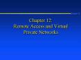 Chapter 12: Remote Access and Virtual Private Networks PowerPoint PPT Presentation