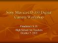 Sony Mavica CD 350 Digital Camera Workshop PowerPoint PPT Presentation