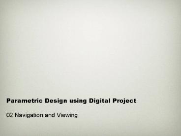 Parametric Design using Digital Project