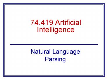 74.419 Artificial Intelligence