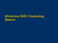 Windows 2000 Clustering Basics PowerPoint PPT Presentation