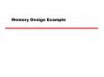Memory Design Example PowerPoint PPT Presentation