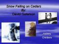 Snow Falling on Cedars By: David Guterson PowerPoint PPT Presentation