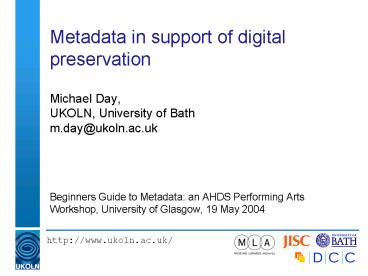 Metadata in support of digital preservation