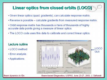 Linear optics from closed orbits (LOCO)