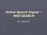 Online Search Engine MED SEARCH
