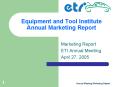 Equipment and Tool Institute Annual Marketing Report PowerPoint PPT Presentation