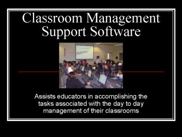 Classroom Management Support Software