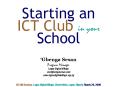 Starting an ICT Club in your School PowerPoint PPT Presentation