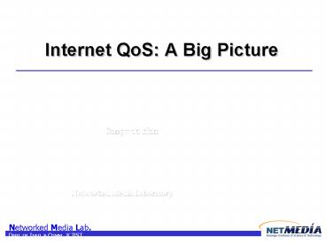 Internet QoS: A Big Picture