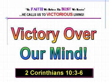 By FAITH We Believe, His BEST We Receive