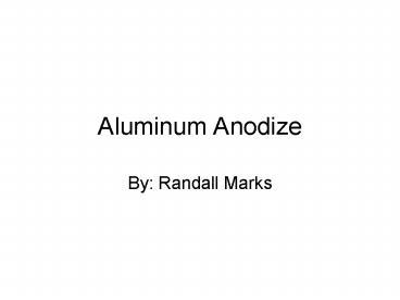 Aluminum Anodize