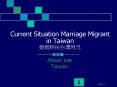 Current Situation Marriage Migrant in Taiwan PowerPoint PPT Presentation