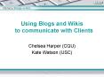 Using Blogs and Wikis to communicate with Clients PowerPoint PPT Presentation