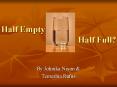 Half Empty Half Full PowerPoint PPT Presentation