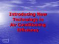 Introducing New Technology in Air Conditioning Efficiency PowerPoint PPT Presentation