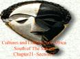Cultures and Lifestyles of Africa South of The Sahara Chapter21Section 3 PowerPoint PPT Presentation