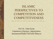 ISLAMIC PERSPECTIVES TO COMPETITION AND COMPETITIVENESS
