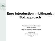 Euro introduction in Lithuania: BoL approach