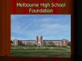 Melbourne High School Foundation PowerPoint PPT Presentation