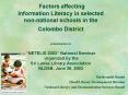 Factors affecting Information Literacy in selected nonnational schools in the Colombo District prese PowerPoint PPT Presentation