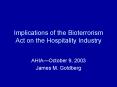Implications of the Bioterrorism Act on the Hospitality Industry PowerPoint PPT Presentation