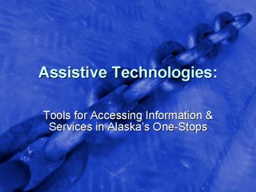 Assistive Technologies: