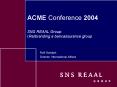 ACME Conference 2004 SNS REAAL Group: Rebranding a bancassurance group PowerPoint PPT Presentation