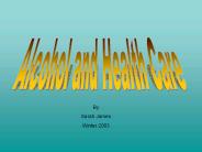 Alcohol and Health Care
