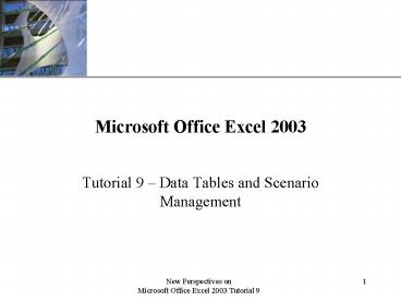 New Perspectives on Microsoft Office Excel 2003 Tutorial 9