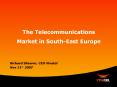 The Telecommunications Market in SouthEast Europe PowerPoint PPT Presentation