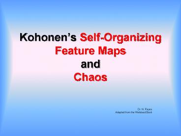 Kohonens SelfOrganizing Feature Maps and Chaos
