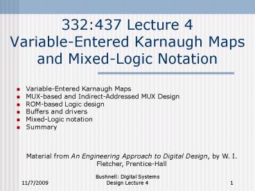 332:437 Lecture 4 VariableEntered Karnaugh Maps and MixedLogic Notation