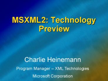 MSXML2: Technology Preview