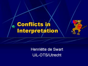 Conflicts in Interpretation
