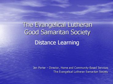 The Evangelical Lutheran Good Samaritan Society