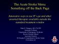 The Acute Stroke Menu: Something off the Back Page Innovative ways to use IV t-pa and other assorted therapies available outside the standard treatment window PowerPoint PPT Presentation