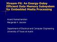 XtreamFit: An EnergyDelay Efficient Data Memory Subsystem for Embedded Media Processing PowerPoint PPT Presentation