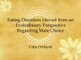 Eating Disorders viewed from an Evolutionary Perspective Regarding Mate Choice PowerPoint PPT Presentation