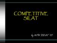 COMPETITIVE SILAT PowerPoint PPT Presentation