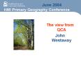 HMI Primary Geography Conference PowerPoint PPT Presentation