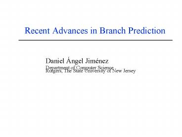 Recent Advances in Branch Prediction