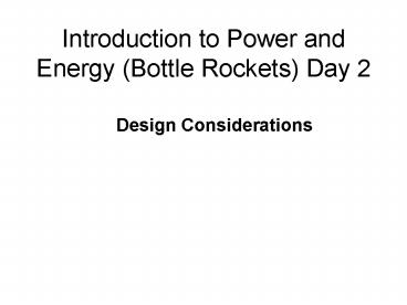 Introduction to Power and Energy Bottle Rockets Day 2
