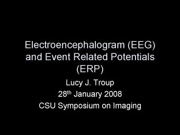 Electroencephalogram (EEG) and Event Related Potentials (ERP)