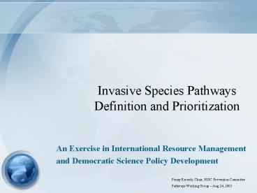 Invasive Species Pathways Definition and Prioritization
