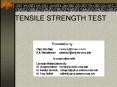 TENSILE STRENGTH TEST PowerPoint PPT Presentation