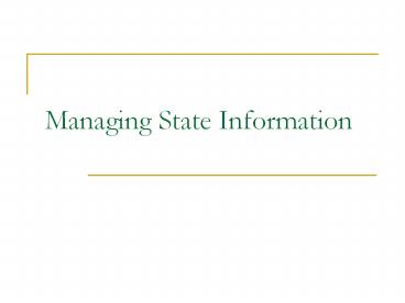 Managing State Information