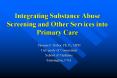 Integrating Substance Abuse Screening and Other Services into Primary Care PowerPoint PPT Presentation