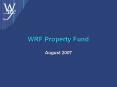 WRF Property Fund PowerPoint PPT Presentation