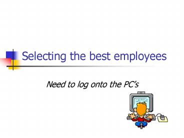 Selecting the best employees
